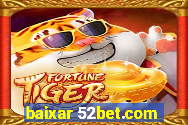 baixar 52bet.com